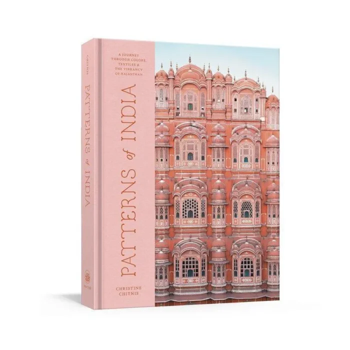 Patterns of India: A Journey Through Colors, Textiles, and the Vibrancy of Rajasthan Hardcover