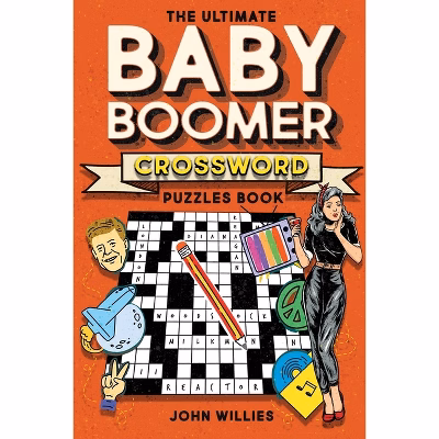 The Ultimate Baby Boomer Crossword Puzzles Book - by John Willies (Paperback)